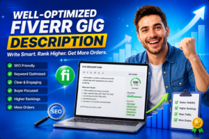 Well-Optimized Fiverr Gig Description showing a realistic Fiverr gig description optimized for SEO, higher search rankings, and increased orders.