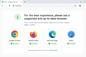 Fiverr works best on updated Chrome, Firefox, Edge, and Safari browsers